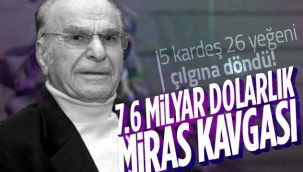 Ahmet Keleşoğlunun 7.3 milyar dolarlık serveti, paylaşılamadı! Soluğu mahkemede aldılar...