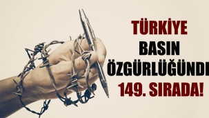 Türkiye basın özgürlüğünde 149. sırada!