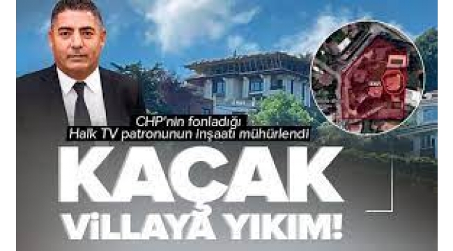 Halk TV'nin patronu Cafer Mahiroğluna ait kaçak villa inşaatı yıkılıyor