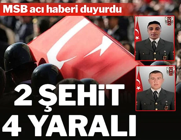MSB acı haberi duyurdu: 2 asker şehit oldu, 4 asker yaralı