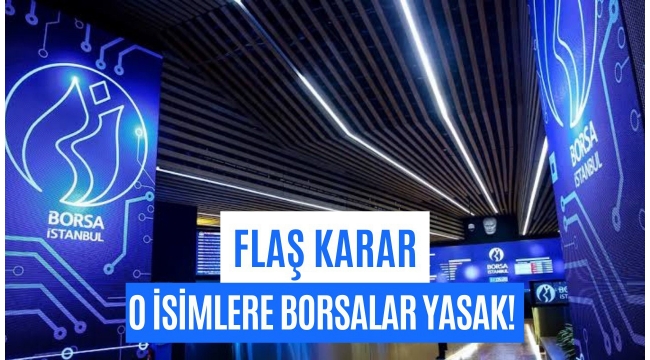 İstanbul Borsasından 22 kişiye geçici işlem yasağı geldi!