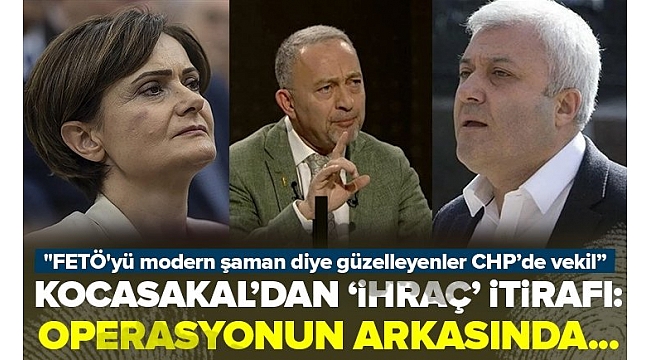 Eski CHP'li Ümit Kocasakal'dan 'ihraç' itirafı: Operasyonun arkasında Tuncay Özkan ve Canan Kaftancıoğlu var.