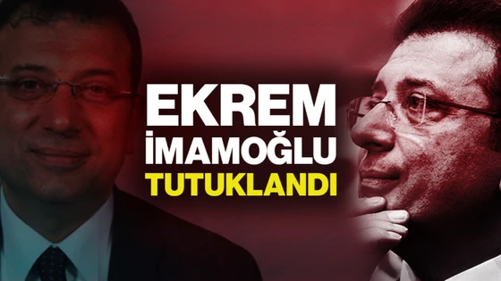İBB Başkanı İmamoğlu Tutuklandı