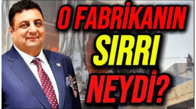 Dilovası parfüm fabrikası yangınında Ali Osman Akat ayrıntısı: AKP ilişkileri ve uyuşturucu