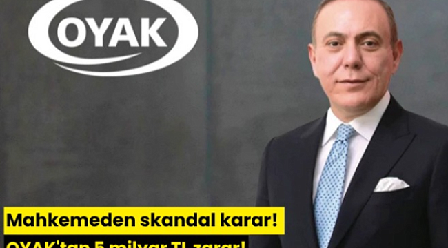 OYAK'tan 5 milyar TL zarar!