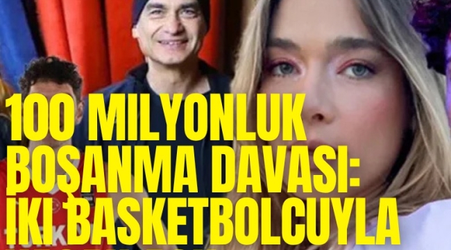 100 milyonluk boşanma davası: İki basketbolcuyla yasak aşk