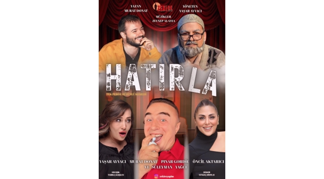 Tek Perde Hüzünlü Komedi...Hatırla 