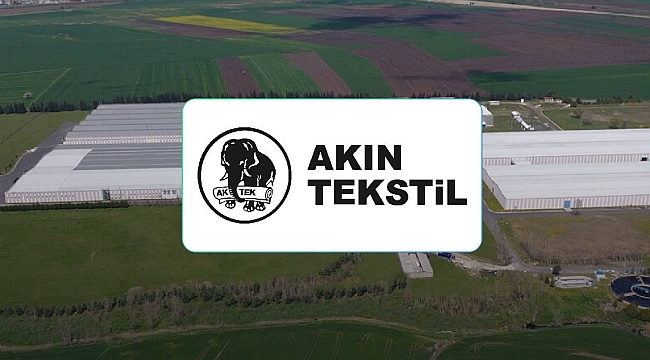 Akın Tekstil'le ilgili önemli gelişme