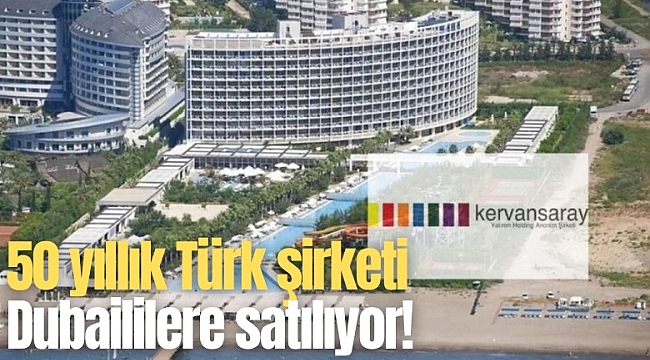 50 yıllık Türk şirketi Dubaililere satılacak mı?
