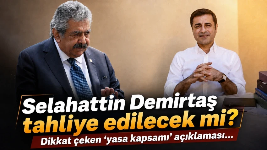 Selahattin Demirtaş tahliye edilecek mi? Dikkat çeken 'yasa kapsamı' açıklaması