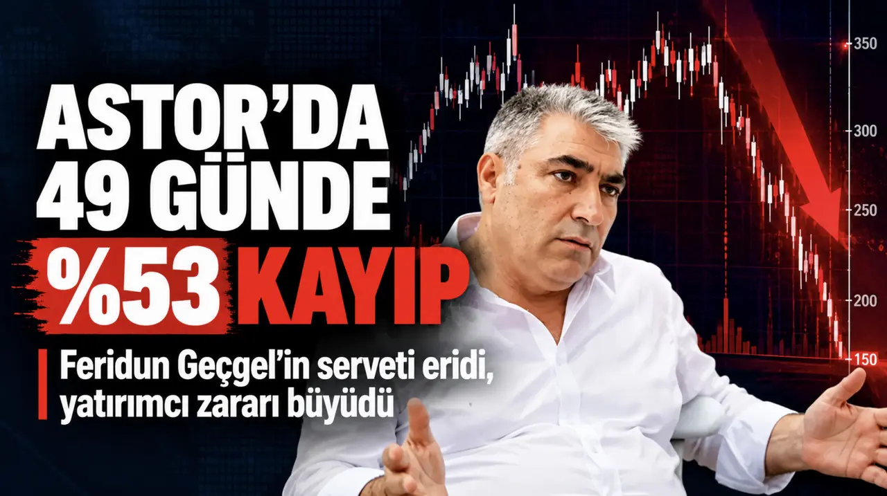 Feridun Geçgel'in serveti eridi, Astor yatırımcısının parası yarıya indi!